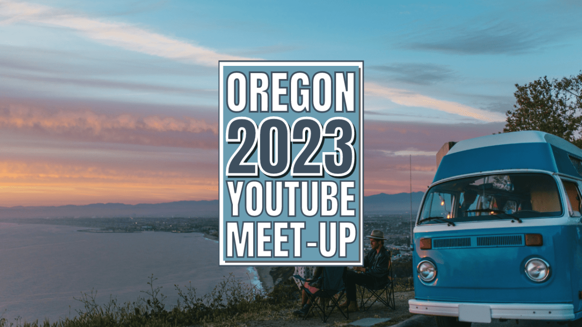 O23 Oregon YouTube Meetup Information for Mellow Nomadic Adventures