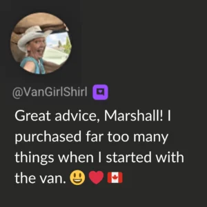 YouTube comment from VanGirlShirl validating Roaming Home advice on avoiding unnecessary van build purchases