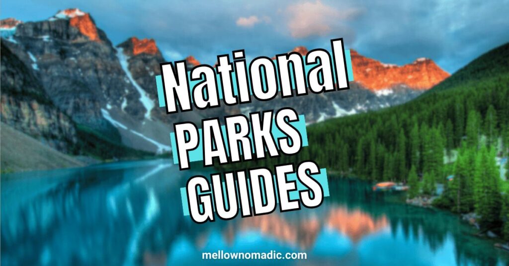 National Parks Guides by Mellow Nomadic Adventures (1)